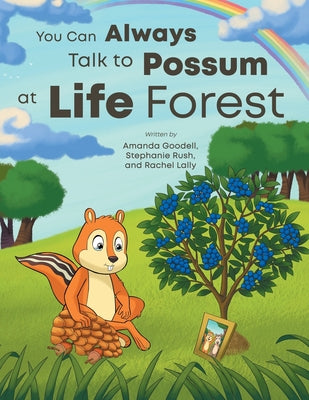 You Can Always Talk to Possum at Life Forest by Goodell, Amanda