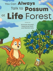 You Can Always Talk to Possum at Life Forest by Goodell, Amanda