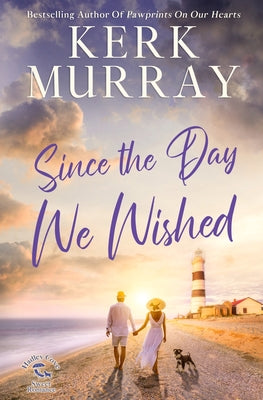 Since the Day We Wished by Murray, Kerk