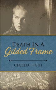 Death in a Gilded Frame by Tichi, Cecelia