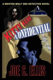 Kitty Hawk Confidential by Ellis, Joe C.