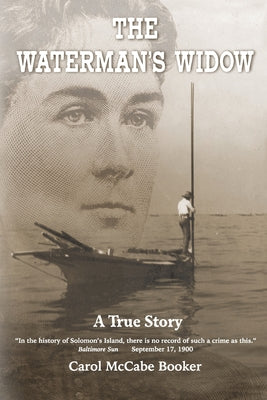 The Waterman's Widow: A True Story -- Carol McCabe Booker, Paperback