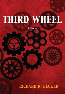 Third Wheel by Becker, Richard R.