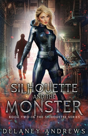 Silhouette and the Monster by Andrews, Delaney
