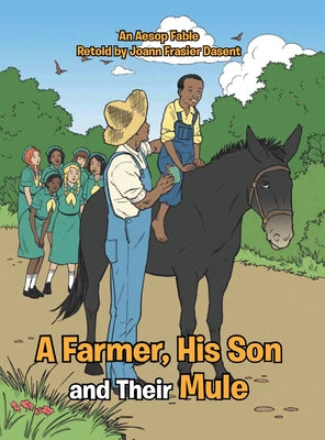 A Farmer, His Son and Their Mule by Frasier Dasent, Joann