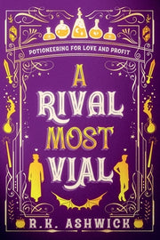 A Rival Most Vial by Ashwick, R. K.