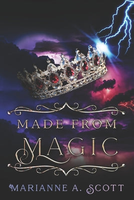 Made from Magic -- Marianne A. Scott, Paperback