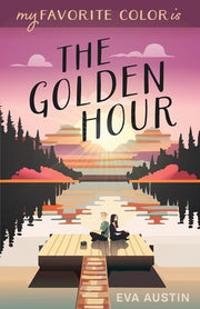 My Favorite Color is The Golden Hour by Austin, Eva
