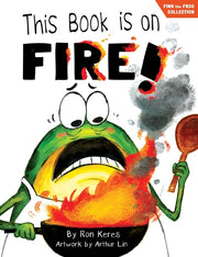 This Book Is on Fire!: A Funny and Interactive Story for Kids by Keres, Ron