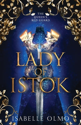 Lady of Istok -- Isabelle Olmo, Paperback