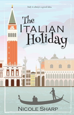 The Italian Holiday by Sharp, Nicole
