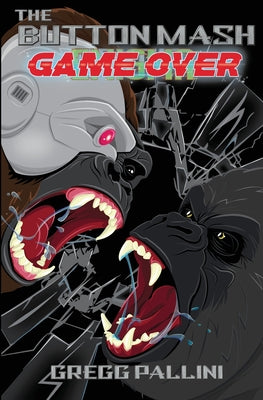 The Button Mash Game Over -- Gregg Pallini, Paperback
