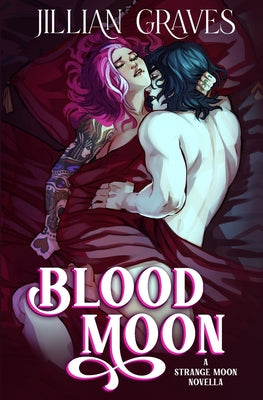 Blood Moon: A Rivals to Lovers Vampire and Witch Romance -- Jillian Graves, Paperback
