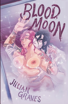 Blood Moon: A Rivals to Lovers Vampire and Witch Romance by Graves, Jillian
