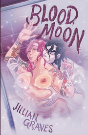 Blood Moon: A Rivals to Lovers Vampire and Witch Romance by Graves, Jillian