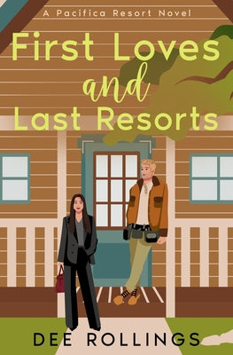 First Loves and Last Resorts by Rollings, Dee