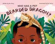 Who Has A Pet Bearded Dragon? by Heng, Jan
