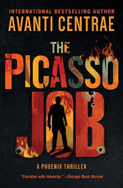 The Picasso Job: A Phoenix Thriller by Centrae, Avanti