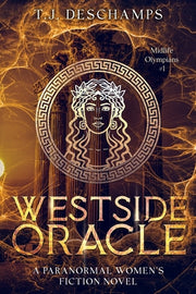 Westside Oracle: A Paranormal Women's Fiction Novel by DesChamps, T. J.