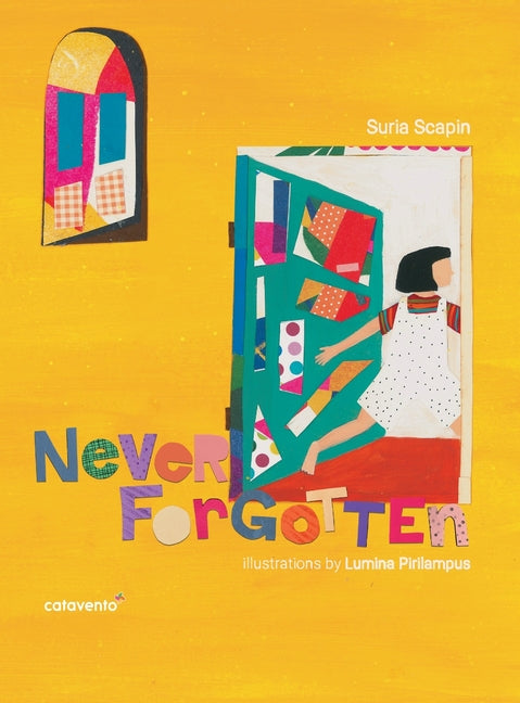 Never Forgotten -- Suria Scapin, Hardcover
