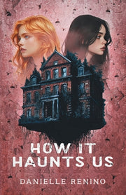 How It Haunts Us by Renino, Danielle