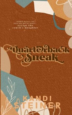 Quarterback Sneak: Special Edition -- Kandi Steiner, Paperback