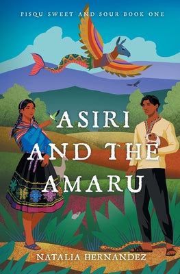 Asiri and the Amaru -- Hernandez, Paperback