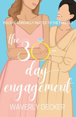 The 30-Day Engagement -- Waverly Decker, Paperback