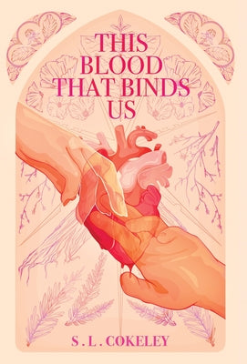 This Blood that Binds Us -- S. L. Cokeley, Hardcover