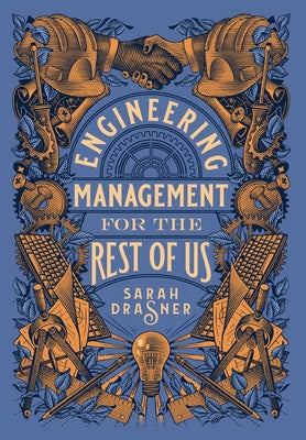 Engineering Management for the Rest of Us -- Sarah Drasner, Hardcover