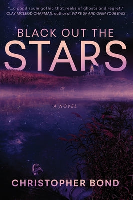 Black Out The Stars -- Christopher Bond, Paperback