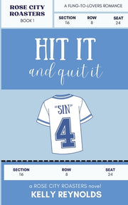 Hit it and Quit it by Reynolds, Kelly