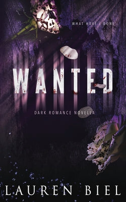 Wanted: a dark romance novella -- Lauren Biel, Paperback