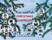Pete and Pals' Christmas Surprise! by Pitman, Liz A.