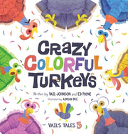 Crazy Colorful Turkeys by Johnson, Vail