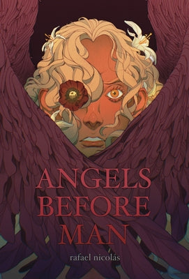 Angels Before Man -- Rafael Nicolás, Hardcover