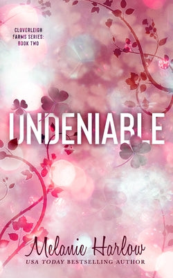 Undeniable -- Melanie Harlow, Paperback