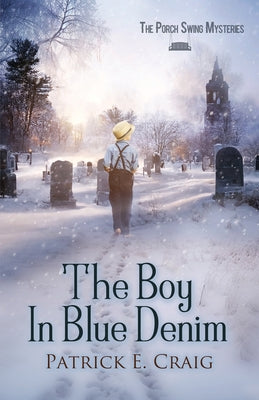 The Boy In Blue Denim by Craig, Patrick E.