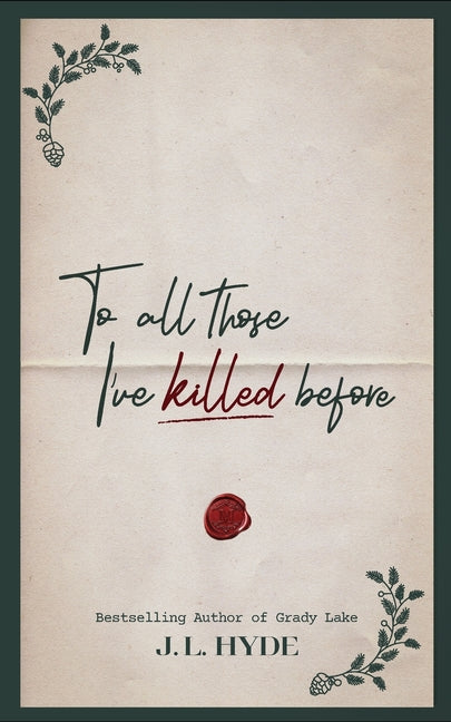 To All Those I've Killed Before -- J. L. Hyde, Paperback