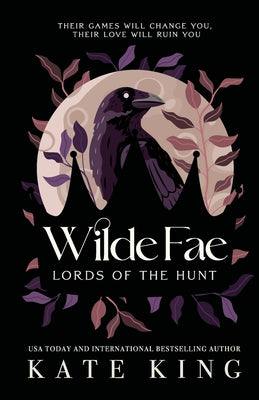 Wilde Fae: Lords of the Hunt: The Printed Edges Paperback Edition -- Kate King, Paperback