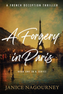 A Forgery in Paris -- Janice Nagourney, Paperback