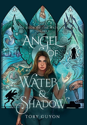 Angel of Water & Shadow -- Tory Guyon, Hardcover