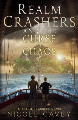 Realm Crashers and the Curse of Chaos by Cavey, Nicole