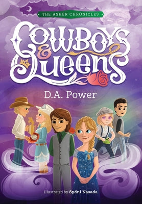 Cowboys & Queens: (The Asher Chronicles 2) by Power, D. a.
