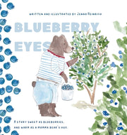 Blueberry Eyes: A story sweet as blueberries, and warm as a momma bear's hug by Heinrich, Jenna