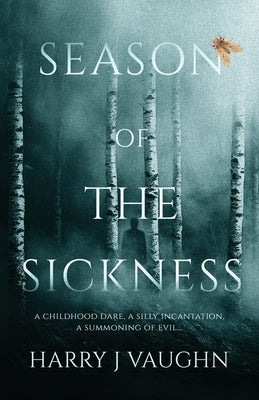 Season of the Sickness -- Harry J. Vaughn, Paperback
