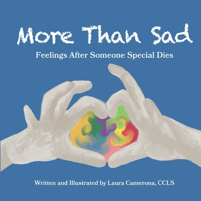 More Than Sad: Feelings After Someone Special Dies by Camerona, Laura