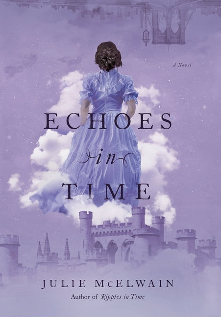 Echoes in Time -- Julie McElwain, Hardcover