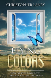 Flying Colors: A Soul-Stirring Adventure About Finding Your Wings by Laney, Christopher