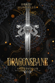 Dragonsbane (Impervious Book 1) by Hunsaker, Brady